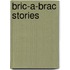 Bric-A-Brac Stories