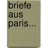 Briefe Aus Paris... by Ludwig B�Rne