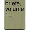 Briefe, Volume 1... by Adalbert Stifter
