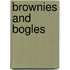 Brownies and Bogles