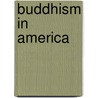 Buddhism in America by Richard Hughes Seager