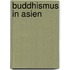 Buddhismus in Asien