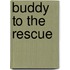 Buddy to the Rescue