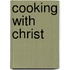 Cooking With Christ