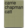Carrie Chapman Catt by Jacqueline Van Voris