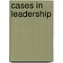 Cases in Leadership