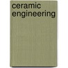 Ceramic Engineering door Ronald Cohn