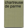 Chartreuse de Parme by Stendhal1