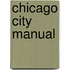Chicago City Manual