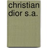 Christian Dior S.A. door Ronald Cohn