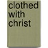 Clothed with Christ