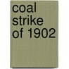 Coal Strike of 1902 door Ronald Cohn