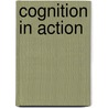 Cognition in Action door Peter E. Morris