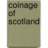 Coinage of Scotland door Edward Burns