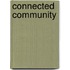 Connected Community