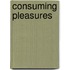 Consuming Pleasures
