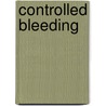 Controlled Bleeding door Ronald Cohn
