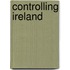 Controlling Ireland