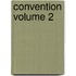 Convention Volume 2