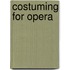 Costuming For Opera
