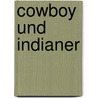 Cowboy und Indianer by Joseph O'Connor