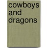 Cowboys And Dragons by Charles Lee
