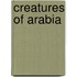 Creatures Of Arabia