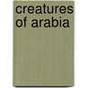 Creatures Of Arabia door LaBonte