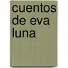 Cuentos De Eva Luna door Isabek Allende