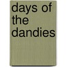 Days of the Dandies door Onbekend
