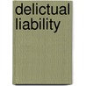 Delictual Liability by Joe Thompson