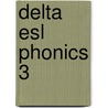 Delta Esl Phonics 3 door Marilyn Rosenthal