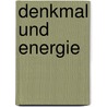 Denkmal Und Energie door Sven Jakubetz