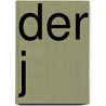 Der J door Ludwig Ganghofer