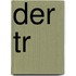 Der Tr