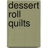 Dessert Roll Quilts door Pam Lintott