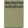 Deutsches Volksthum door Friedrich Ludwig Jahn