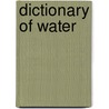 Dictionary Of Water door Roni Horn