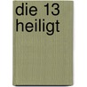 Die 13 Heiligt door Micheal Scott