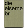 Die eiserne Br door Paul Zech