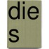 Die s