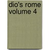 Dio's Rome Volume 4 by Cassius Dio Cocceianus