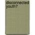 Disconnected Youth?