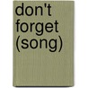 Don't Forget (song) by Ronald Cohn