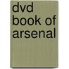 Dvd Book Of Arsenal door Ian Welch