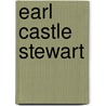 Earl Castle Stewart door Ronald Cohn