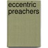 Eccentric Preachers