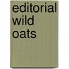 Editorial Wild Oats by Mark Swain