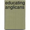 Educating Anglicans door Roger Grainger
