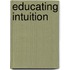 Educating Intuition